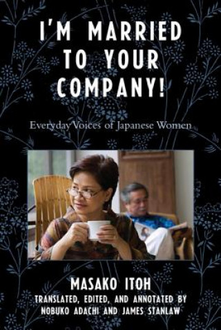 Kniha I'm Married to Your Company! Masako Itoh