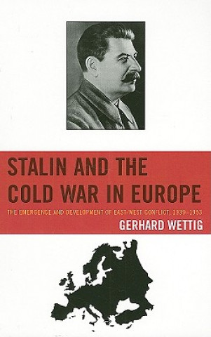 Kniha Stalin and the Cold War in Europe Gerhard Wettig