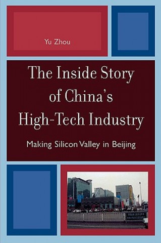 Kniha Inside Story of China's High-Tech Industry Yu Zhou