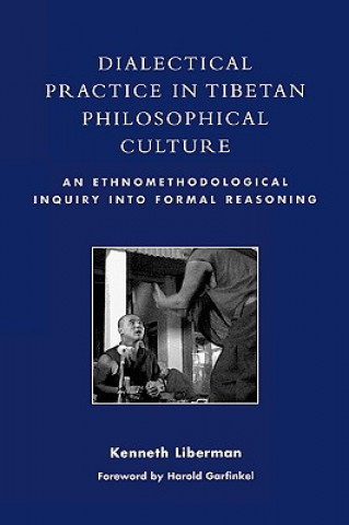 Buch Dialectical Practice in Tibetan Philosophical Culture Kenneth Liberman