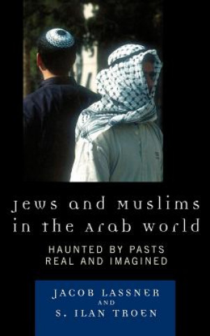 Książka Jews and Muslims in the Arab World Jacob Lassner