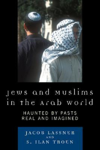 Książka Jews and Muslims in the Arab World Jacob Lassner