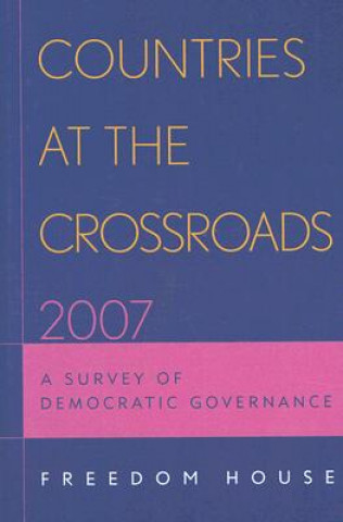 Kniha Countries at the Crossroads 2007 Freedom House