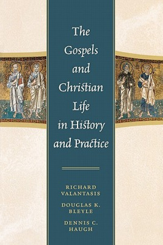 Kniha Gospels and Christian Life in History and Practice Dennis C. Haugh