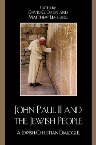 Könyv John Paul II and the Jewish People David G. Dalin