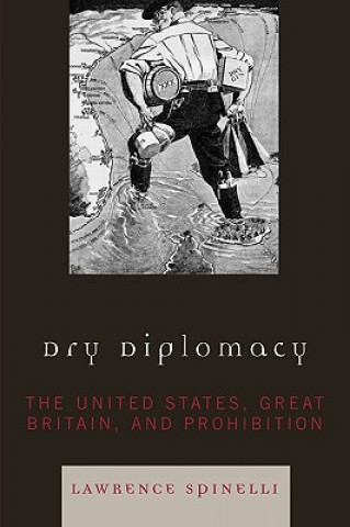 Książka Dry Diplomacy Lawrence Spinelli