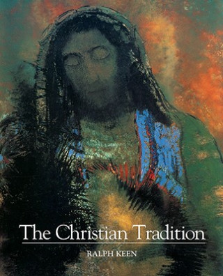 Kniha Christian Tradition Ralph Keen