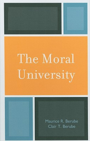 Kniha Moral University Maurice R. Berube