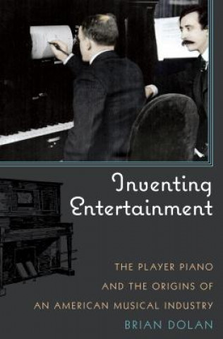 Book Inventing Entertainment Brian Dolan