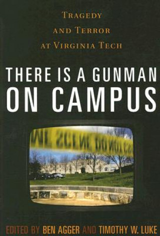 Könyv There is a Gunman on Campus Ben Agger