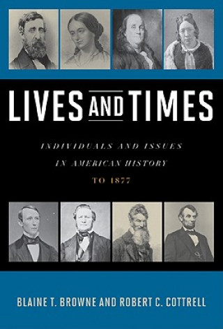 Knjiga Lives and Times Blaine T. Browne