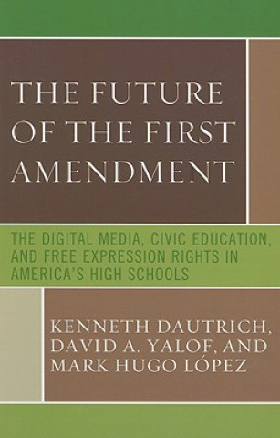 Könyv Future of the First Amendment Kenneth Dautrich