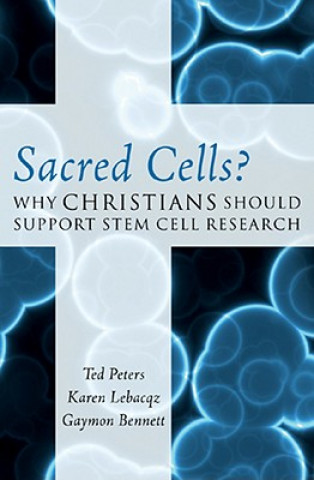 Könyv Sacred Cells? Ted Peters