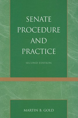 Knjiga Senate Procedure and Practice Martin B. Gold