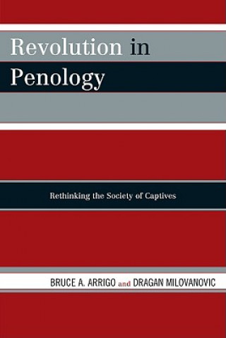 Kniha Revolution in Penology Bruce A. Arrigo