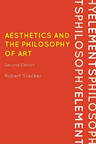 Kniha Aesthetics and the Philosophy of Art Robert Stecker