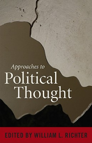Carte Approaches to Political Thought William L. Richter