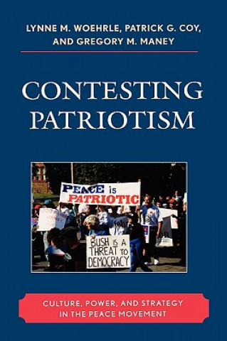 Knjiga Contesting Patriotism Lynne M. Woehrle