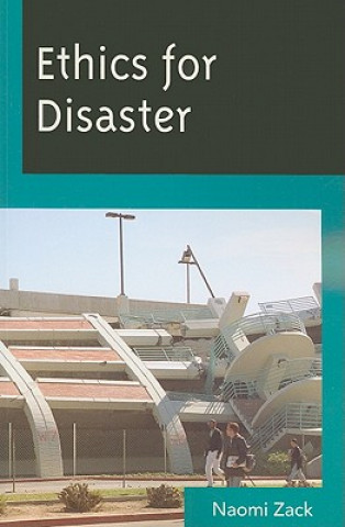 Kniha Ethics for Disaster Naomi Zack