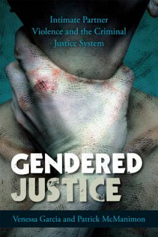 Книга Gendered Justice Venessa Garcia