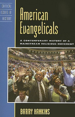 Книга American Evangelicals Barry Hankins