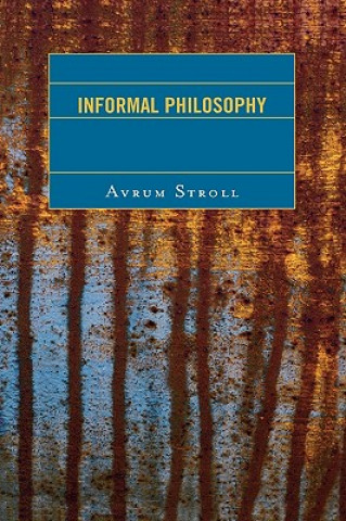 Book Informal Philosophy Avrum Stroll