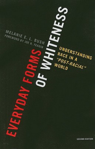 Book Everyday Forms of Whiteness Melanie E. L. Bush