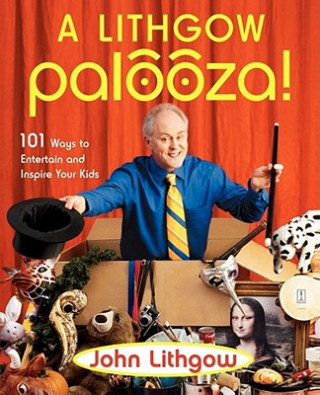 Kniha Lithgow Palooza! John Lithgow