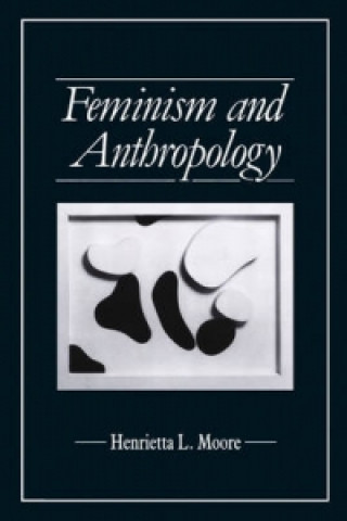 Könyv Feminism and Anthropology Henrietta L. Moore