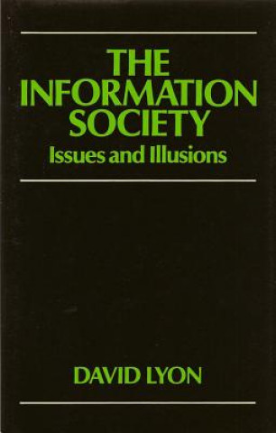 Book Information Society - Issues and Illusions David Lyon