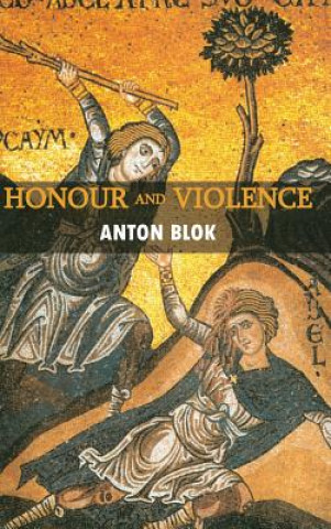 Książka Honour and Violence Anton Blok