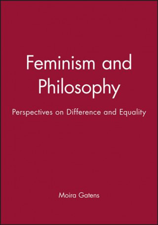 Könyv Feminism and Philosophy - Perspectives on Difference and Equality Moira Gatens