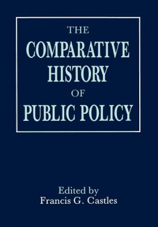 Book Comparative History of the Public Policy Francis G. Castles