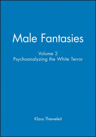 Книга Male Fantasies Volume 2 Klaus Theweleit