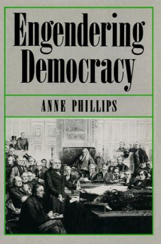 Książka Engendering Democracy Anne Phillips