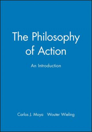 Buch Philosophy of Action Carlos J Moya