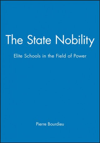 Carte State Nobility - Elite Schools in the Field of Power Pierre Bourdieu