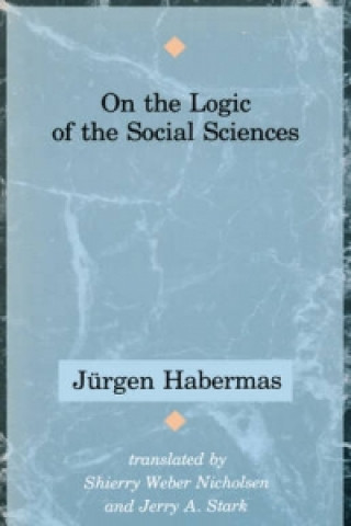 Książka On the Logic of the Social Sciences Jürgen Habermas