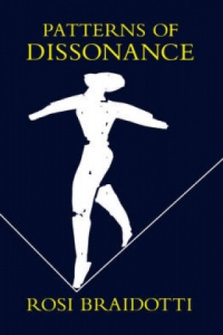Carte Patterns of Dissonance - A Study of Women in Contemporary Philosophy Rosi Braidotti