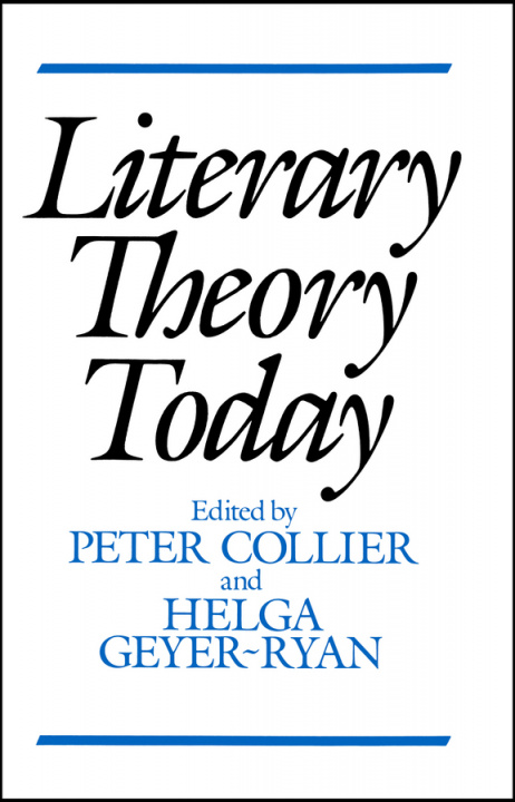 Kniha Literary Theory Today Peter Collier