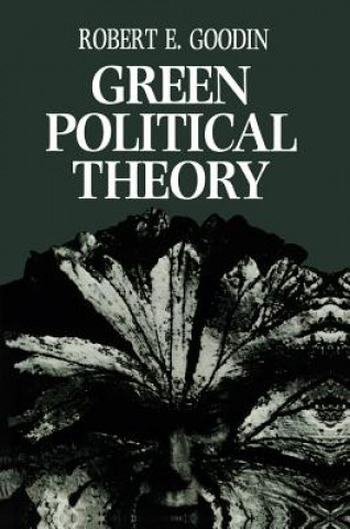 Kniha Green Political Theory Robert E. Goodin