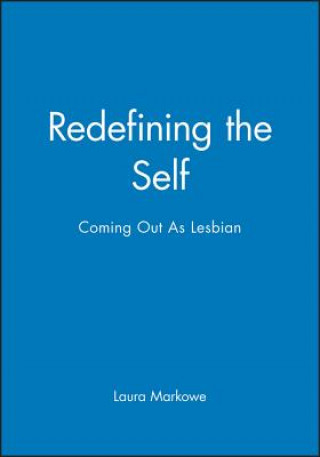 Libro Redefining the Self - Coming Out As Lesbian Laura Markowe