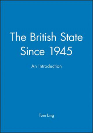 Libro British State Since 1945 - An Introduction Tom Ling