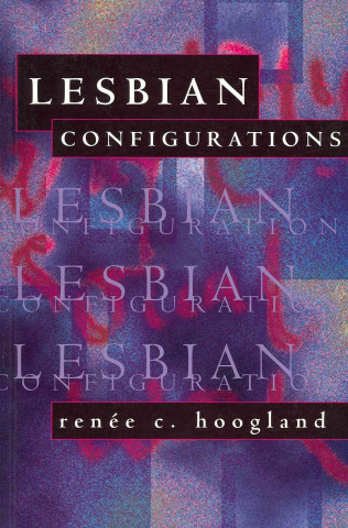 Boek Lesbian Configurations Renee C. Hoogland