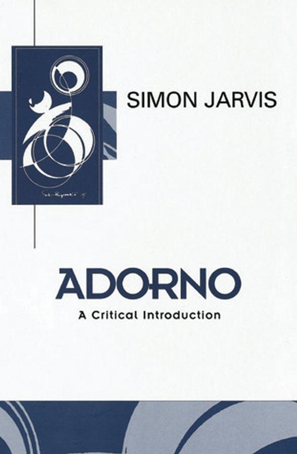 Carte Adorno - A Critical Introduction Simon Jarvis