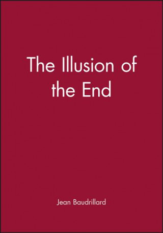 Könyv Illusion of the End Jean Baudrillard