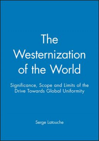 Könyv Westernization of the World Serge Latouche