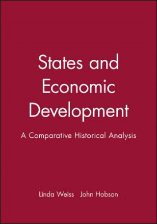 Carte States and Economic Development - A Comparative Historical Analysis Linda Weiss