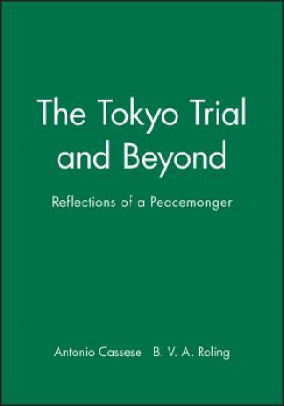 Könyv Tokyo Trial and Beyond - Reflections of a Peacemonger Antonio Cassese