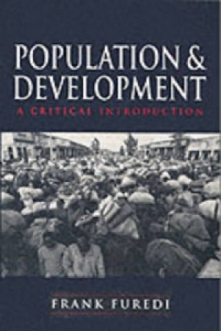 Knjiga Population and Development - A Critical Introduction Frank Furedi